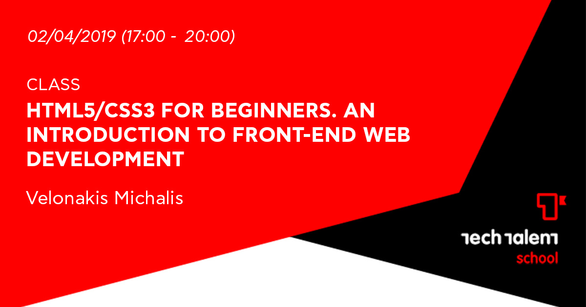 HTML5/CSS3 for Beginners. An Introduction to Front-end web development (Irakleio) 