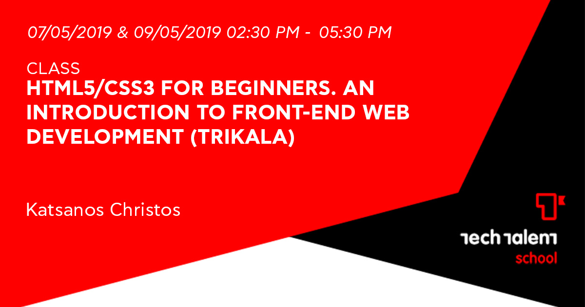 HTML5/CSS3 for Beginners. An Introduction to Front-end web development (Trikala) 