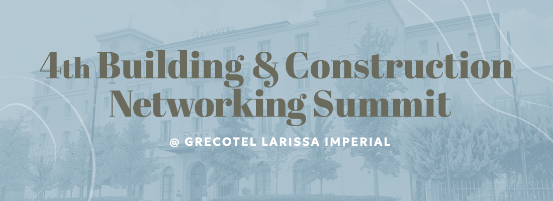 Building & Construction Networking Summit @ Grecotel Larissa Imperial 2026 