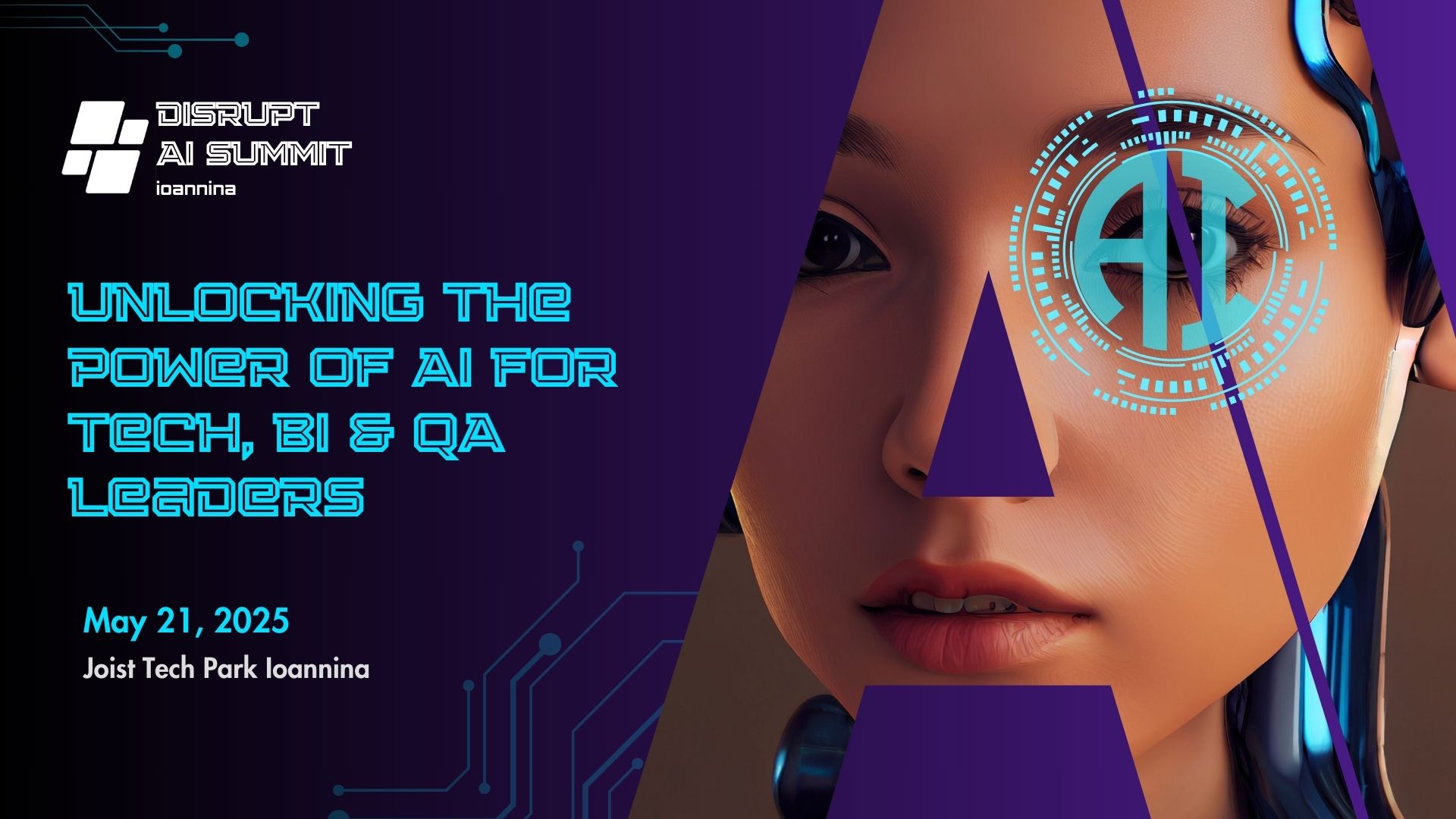 Disrupt AI Summit Ioannina - 2025 | Unlocking the Power of AI for Tech, BI, Product & QA Leaders | May 21, 2025 