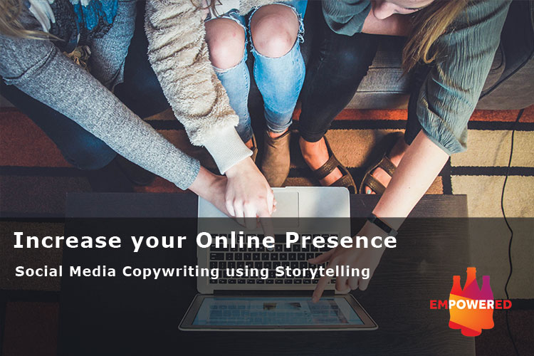 Empowered: Social Media Copywriting using Storytelling 