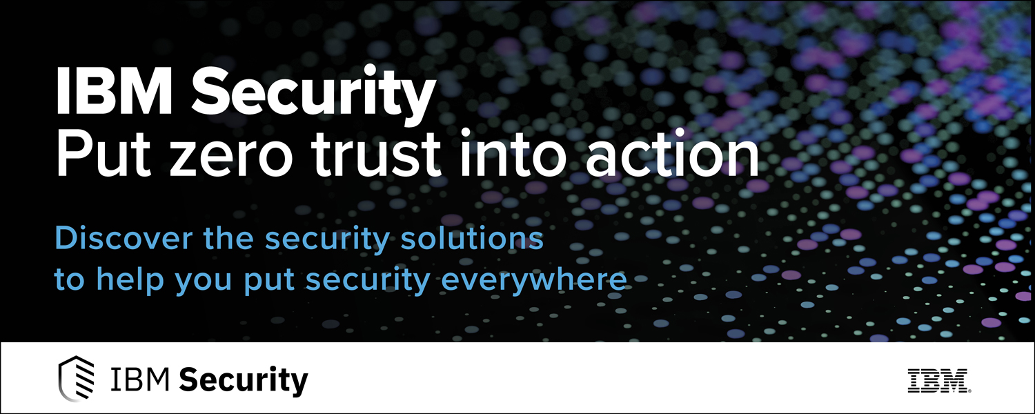 IBM Security. Put zero trust into action.