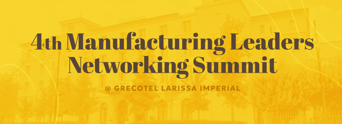 Manufacturing Leaders Networking Summit @ Grecotel Larissa Imperial 2026 