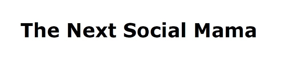 The Νext Social Mama