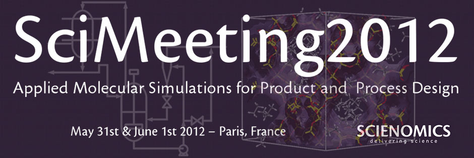 SciMeeting2012: Applied Molecular Simulations for Product and  Process Design 