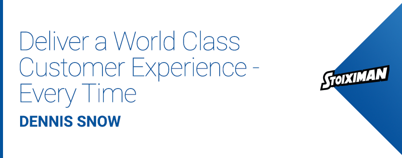 Deliver a World Class Customer Experience - Every Time