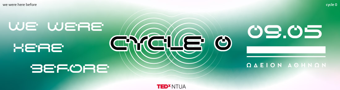 TEDxNTUA Cycle 0 